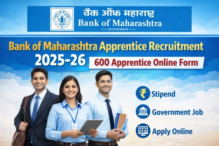 Bank of Maharashtra Apprentice Recruitment 2025–26 – 600 Apprentice Online Form