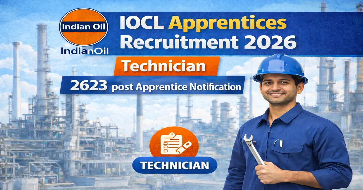 IOCL Apprentices Recruitment 2026 – Trade, Technician & Graduate 2623 post Apprentice Notification