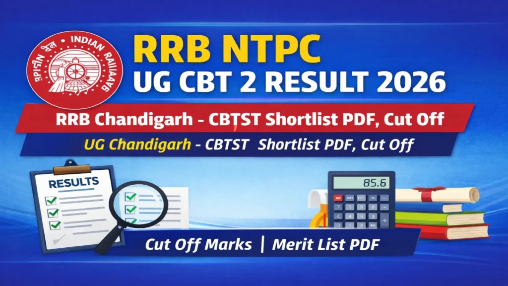 RRB NTPC UG CBT 2 Result 2026 RRB Chandigarh – CBTST Shortlist PDF, Cut Off