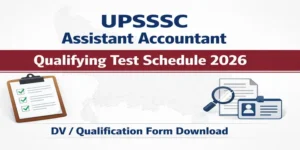 UPSSSC Assistant Accountant and Auditor Qualifying Test Document Verification Schedule 2026