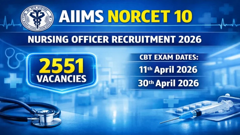 AIIMS NORCET 10 Nursing Officer Recruitment 2026 2551 Posts Official Notification