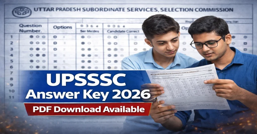 UPSSSC Answer Key 2026 Out – Provisional Answer Key PDF Download & Result Update