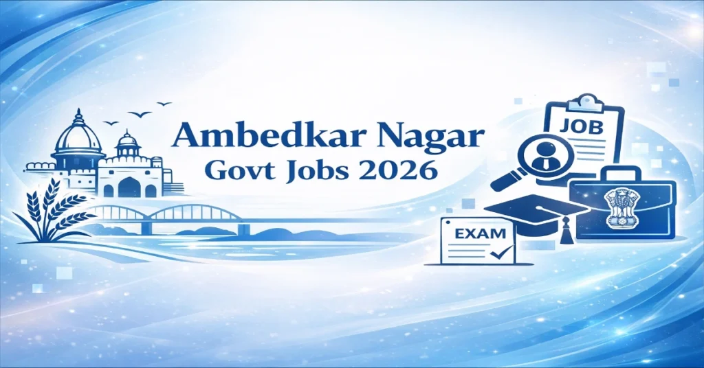 Ambedkar Nagar Govt Jobs 2026 सरकारी नौकरी