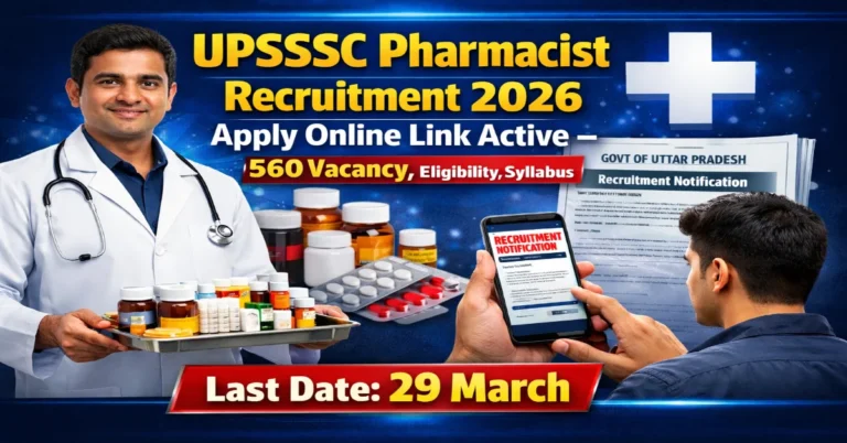 UPSSSC Pharmacist Recruitment 2026 Apply Online Link Active – 560 Vacancy, Eligibility, Syllabus