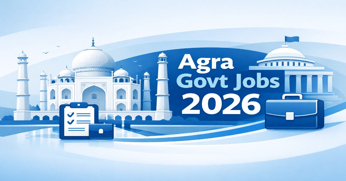Agra Govt Jobs 2026 आगरा सरकारी नौकरी