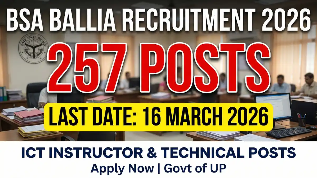 BSA Ballia Recruitment 2026 – 257 ICT & Technical Instructor Posts