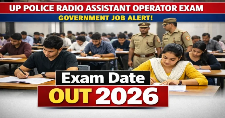 UP Police Radio Assistant Operator Exam Date 2026