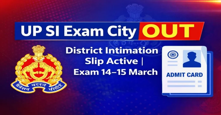 UP SI Exam City 2026 District Intimation Slip Released